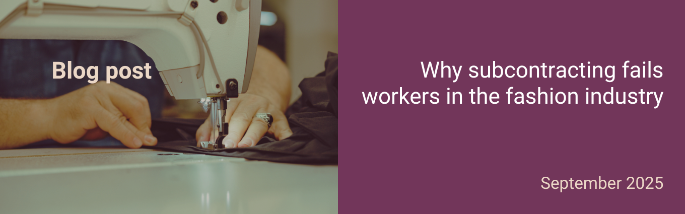Why subcontracting fails workers in the fashion industry