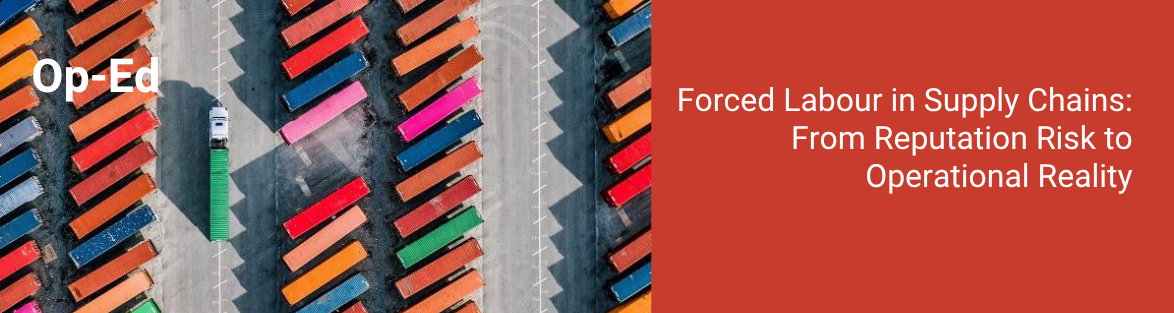 Forced labour in supply chains: from reputation risk to operational reality Forced labour in supply chains: from reputation risk to operational reality
